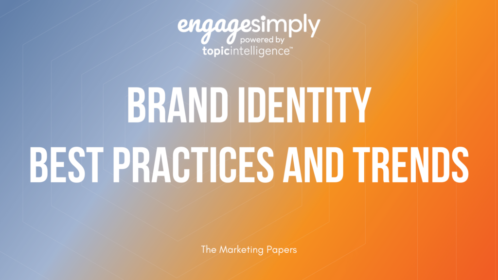 Brand Identity: Best Practices and Trends