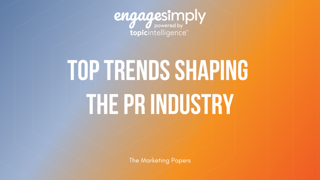 Top Trends Shaping the PR Industry