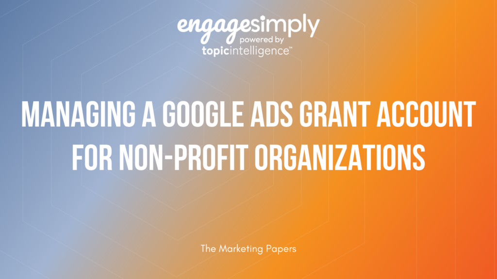 Best Practices for Managing a Google Ads Grant Account for Non-Profit Organizations