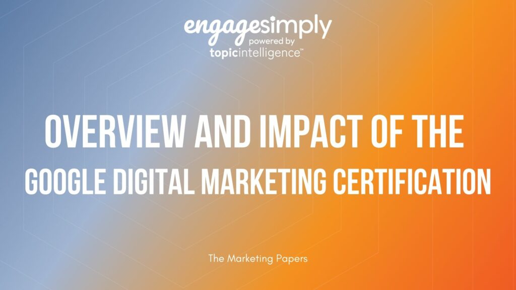 Overview and Impact of the Google Digital Marketing Certification